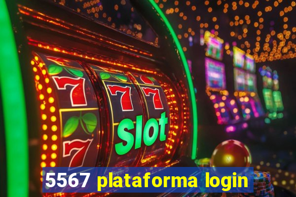 5567 plataforma login